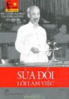 Đôi điều suy nghĩ khi đọc tác phẩm "Sửa đổi lối làm việc" của chủ tịch Hồ Chí Minh