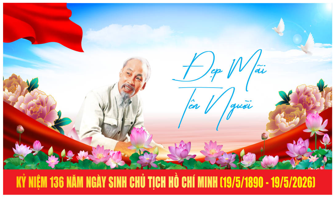 Đẩy mạnh tuyên truyền kỷ niệm 136 năm ngày sinh Chủ tịch Hồ Chí Minh (19/5/1890 - 19/5 2026)
