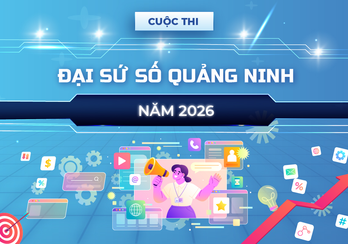 Trường Đại học Công nghiệp Quảng Ninh hưởng ứng  Cuộc thi trực tuyến “Đại sứ số Quảng Ninh năm 2026”